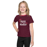 Love My Sister Kids (Poly Blend) Crew Neck T-Shirt